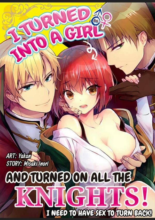 I Turned into a Girl and Turned on All the Knights! -I Need to Have Sex to Turn Back!-