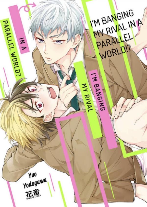 I’m Banging My Rival in a Parallel World?!